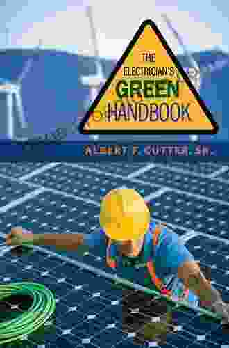 The Electricians Green Handbook (Go Green With Renewable Energy Resources)