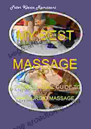 My Best Massage: A Professional Guide To Physiurgic Massage