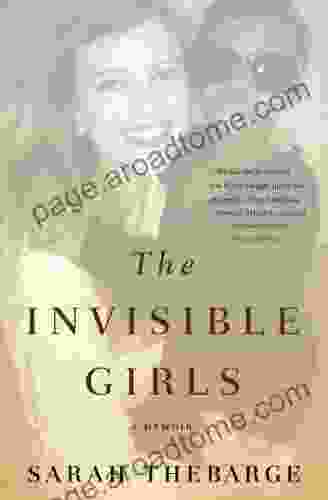 The Invisible Girls: A Memoir