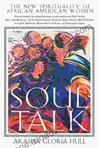 Soul Talk: The New Spirituality Of African American Women