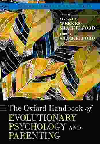 The Oxford Handbook Of Evolutionary Psychology And Parenting (Oxford Library Of Psychology)