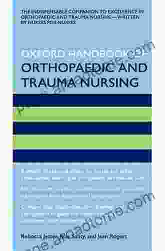 Oxford Handbook Of Trauma And Orthopaedic Nursing (Oxford Handbooks In Nursing)