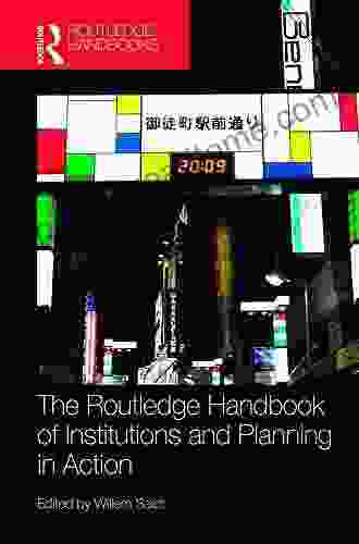 The Routledge Handbook Of Institutions And Planning In Action (Routledge Handbooks)