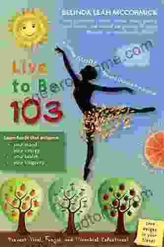 Live To Be 103: A Simple Guide To Age And Disease Prevention