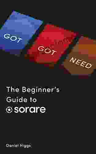 Got Got Need The Beginner S Guide To Sorare: Hints And Tips To Help You Succeed In The Blockchain Based Fantasy Football Game