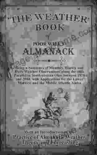 The Weather of Poor Will s Almanack: The Theory and Practice of Almanack Forecasting