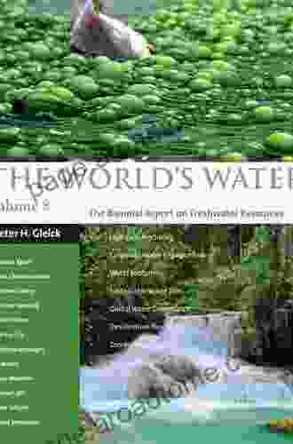 The World S Water Volume 7: The Biennial Report On Freshwater Resources