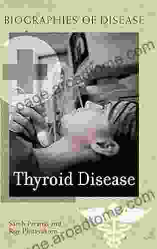 Thyroid Disease (Biographies Of Disease)