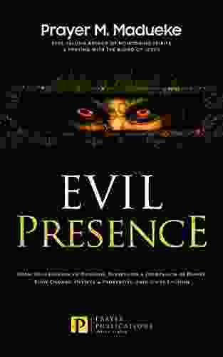 Evil Presence: Total Destruction Of Demonic Possession Oppression In Homes Body Organs Offices Properties Enough Is Enough (Satanic And Demonic Breaking Demonic Curses Cast Out Demons)