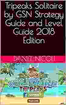 Tripeaks Solitaire by GSN Strategy Guide and Level Guide 2024 Edition