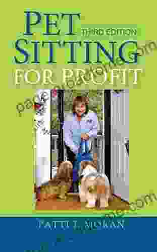 Pet Sitting for Profit Patti J Moran