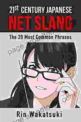 21st Century Japanese Net Slang Handbook: The 20 Most Common Phrases