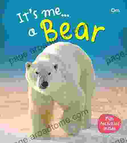 Bear : Its Me Bear ( Animal Encyclopedia) (It s Me Series)