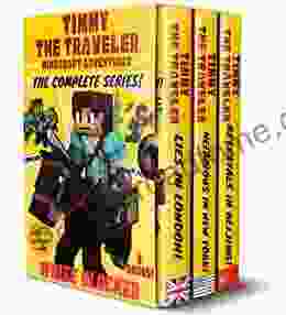 Timmy The Traveler Minecraft Adventurer: The Complete (Unofficial Minecraft Mystery And Adventure Series) (Write Blocked Completed Collection And (Complete Minecraft Series))