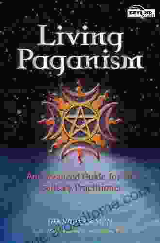 Living Paganism: An Advanced Guide for the Solitary Practitioner (Beyond 101)