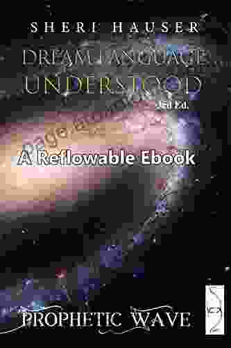 Dream Language Understood A Reflowable Ebook (Prophetic Wave E Books)