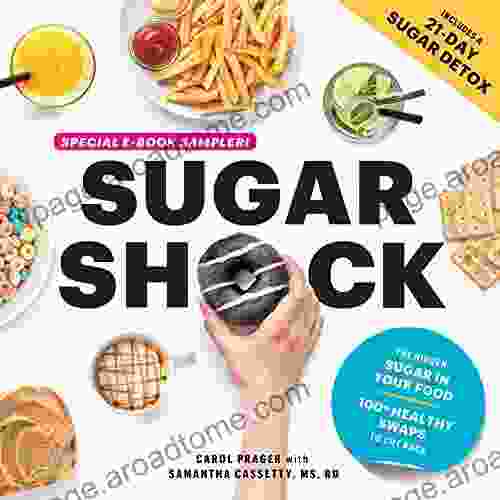 Sugar Shock Free Sampler: 9 Ways to Cut Back on Sugar plus Smart Swaps for High in Sugar Coffees Yogurts and Salad Dressings