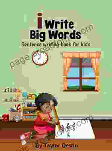 I Write Big Words: Sentence Writing For Kids