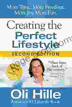 Creating the Perfect Lifestyle: Personal Development and Self Help for Abundance Happiness Joy Peace and Prosperity (Thanks to: Dale Carnegie Malcolm Rick Warren David Goggins Mark Manson)