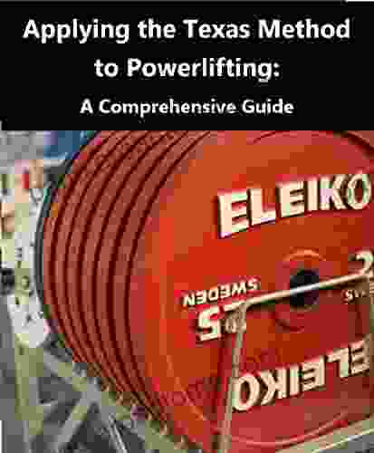 Applying The Texas Method To Powerlifting: A Comprehensive Guide