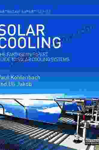 Solar Cooling: The Earthscan Expert Guide To Solar Cooling Systems