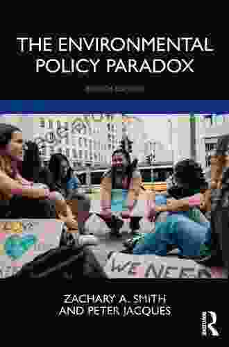 The Environmental Policy Paradox Zachary A Smith