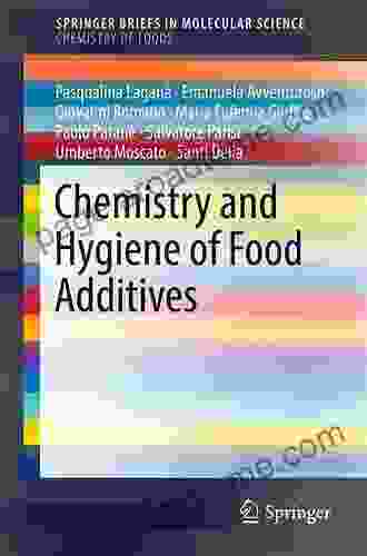 Chemistry And Hygiene Of Food Additives (SpringerBriefs In Molecular Science)