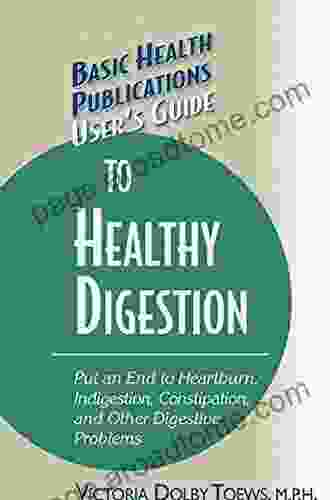 User S Guide To Healthy Digestion (Basic Health Publications User S Guide)