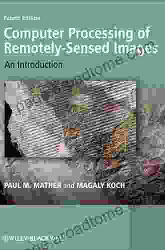 Computer Processing of Remotely Sensed Images: An Introduction