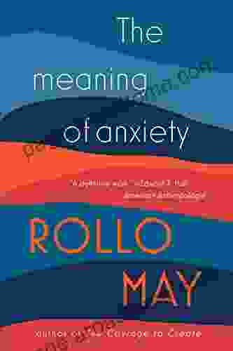 The Meaning Of Anxiety Rollo May