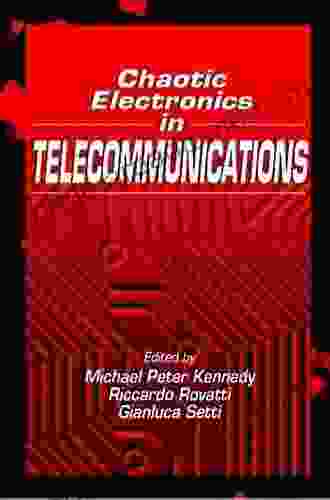 Chaotic Electronics In Telecommunications Paul E Ceruzzi