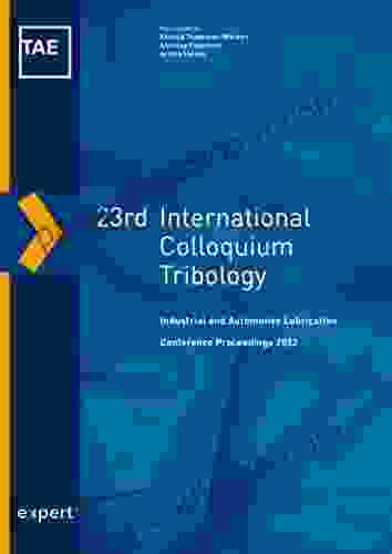 23rd International Colloquium Tribology: Industrial And Automotive Lubrication