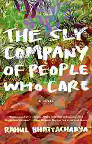 The Sly Company Of People Who Care: A Novel