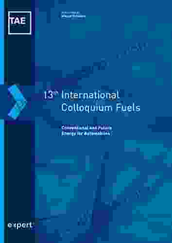 13th International Colloquium Fuels: Conventional And Future Energy For Automobiles