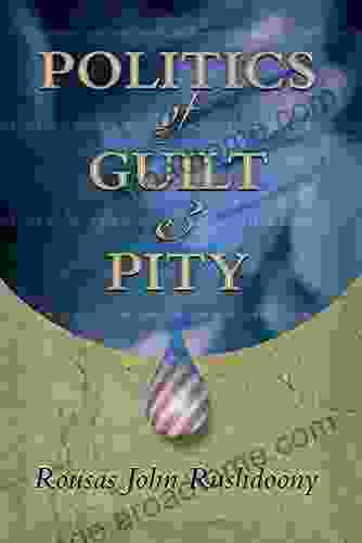 Politics Of Guilt Pity R J Rushdoony