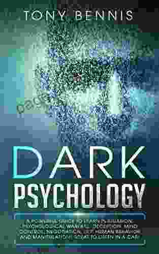 Dark Psychology:: A Powerful Guide To Learn Persuasion Psychological Warfare Deception Mind Control Negotiation NLP Human Behavior And Manipulation In A Car (Emotional Intelligence Hack)