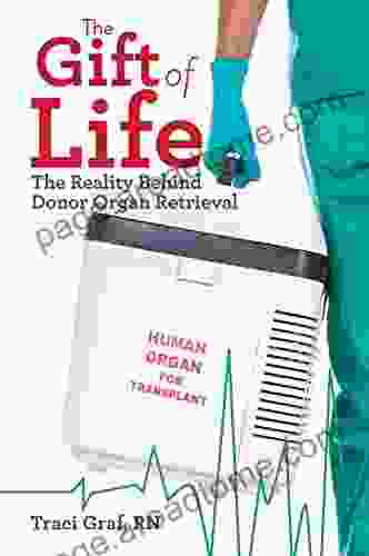 The Gift of Life: The Reality Behind Donor Organ Retrieval