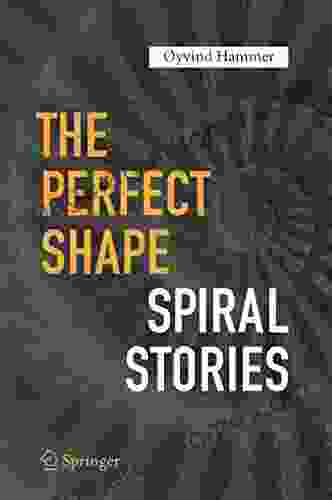 The Perfect Shape: Spiral Stories