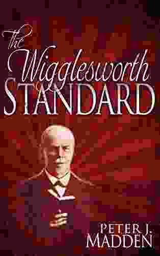 The Wigglesworth Standard Peter J Madden