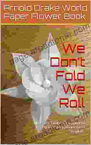 We Don T Fold We Roll: No Extra Tools Or Equipment Required All You Need Is A Napkin